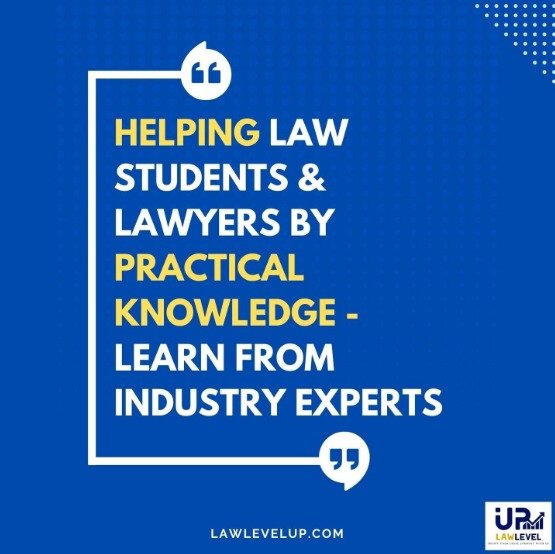 LawLevelUP: Empowering Legal Minds to Reach New Heights – Learn from industry experts