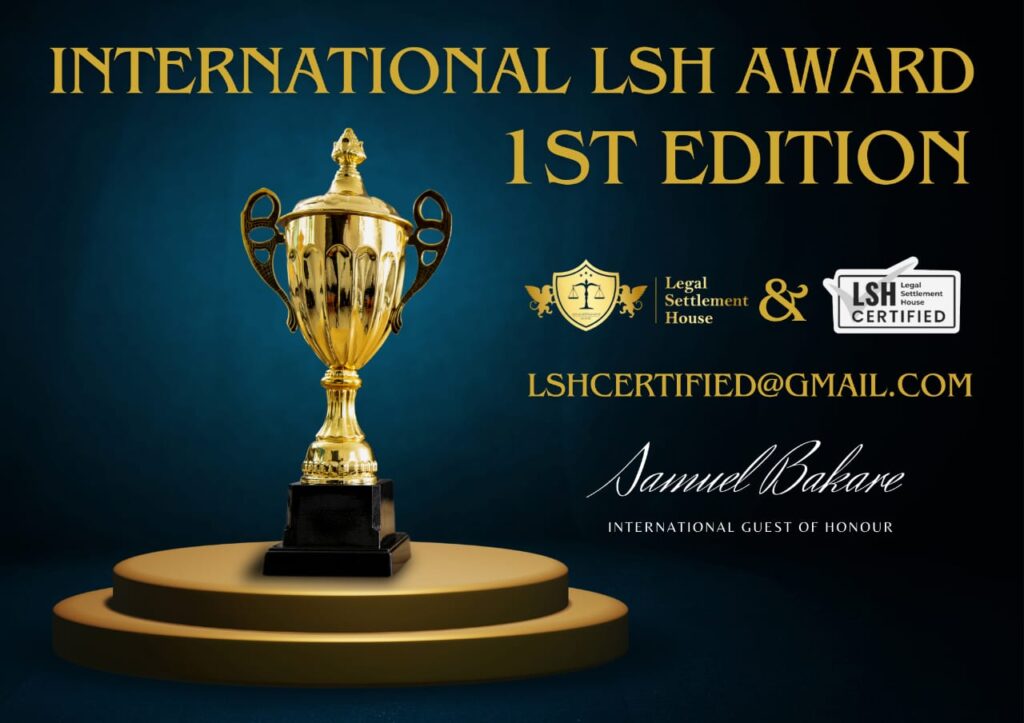 Lsh Certified Legal Settlement House Presents: The 1st Edition of International Lsh Awards 2023.